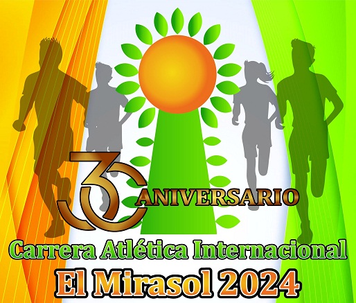 30 EDICION "EL MIRASOL" 10K 2024 CARRERA INTERNACIONAL EL MIRASOL