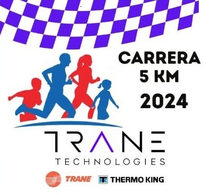 5K CARRERA TRANE TECHNOLOGIES 2024 CARRERA CORPORATIVA TRANE TECHNOLOGIES