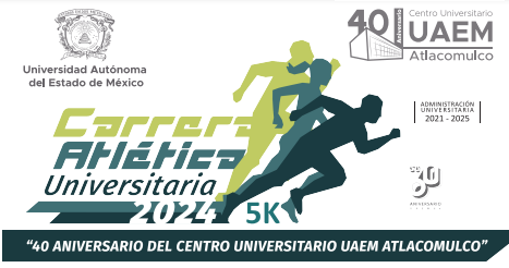 CARRERA 5K ATLETICA CU UAEM ATLACOMULCO 40 ANIVERSARIO CENTRO UNIVERSITARIO