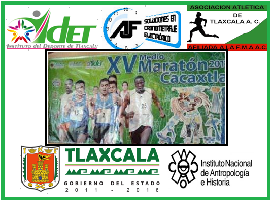 XV MEDIO MARATON CACAXTLA 2011 15avo. Medio Maraton Tlaxcala