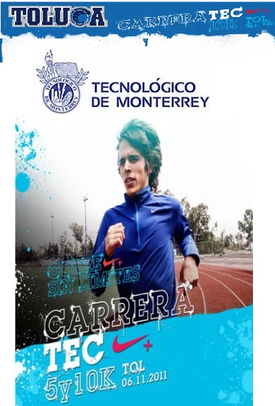 CARRERA TEC,NIKE 5 Y 10KM. TOLUCA Carrera 5 y 10k Tec.de Monterrey Toluca.