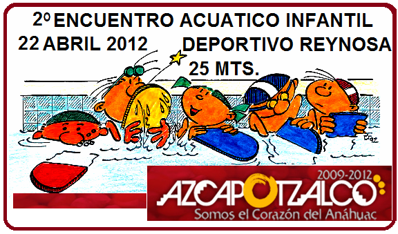 2o.ENCUENTRO NATACION INFANTIL AZCAPOTZALCO 2o.Natacion Infantil Delegacion Azcapotzalco