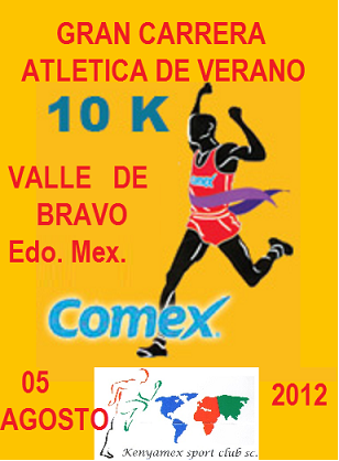 1a GRAN CARRERA ATLETICA DE VERANO 2012 CARRERA 10KM. COMEX VALLE DE BRAVO