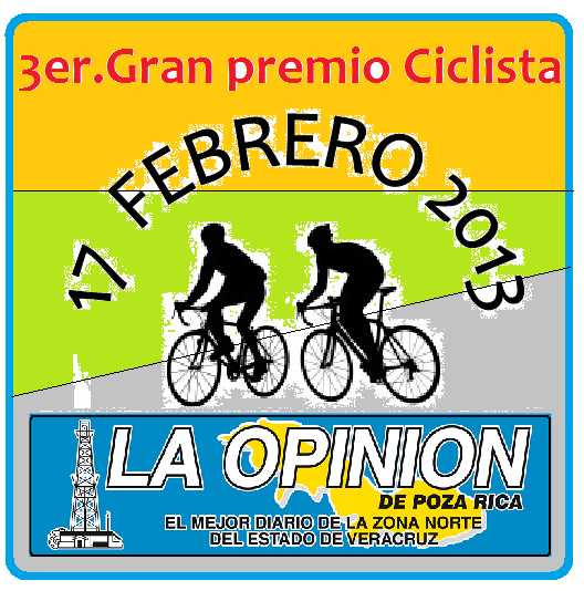 3er GRAN PREMIO CICLISTA "LA OPINION" 50 Km. 60a. Aniversario, La Opinion, de Poza Rica