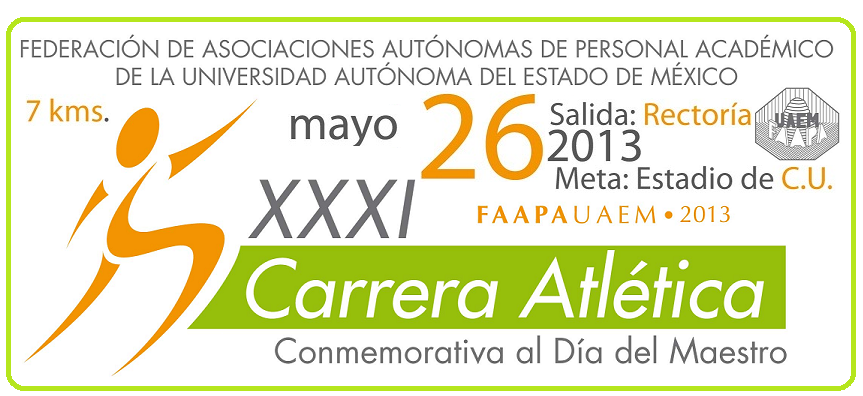 XXXI CARRERA"DIA DEL MAESTRO" 2013 Carrera Conmemorativa Día de Maestro 7Km. 2013