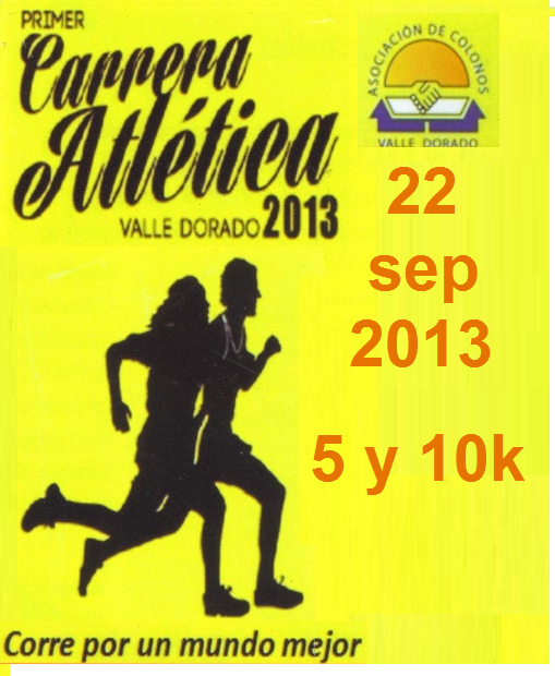 1a.CARRERA VALLE DORADO 5 km. 1a.Carrera Colonos de "Valle Dorado" 5 y 10k