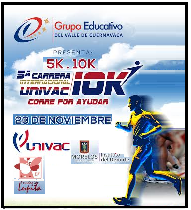 5a.CARRERA INTERNACIONAL UNIVAC 10K Y 5K CORRE POR AYUDAR