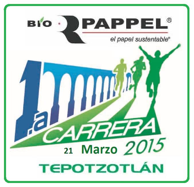 1a.CARRERA ATLETICA BIOPAPPEL 2015 1a.Carrera 2.5k "BIOPAPPEL" 21 MARZO Tepotzotlan