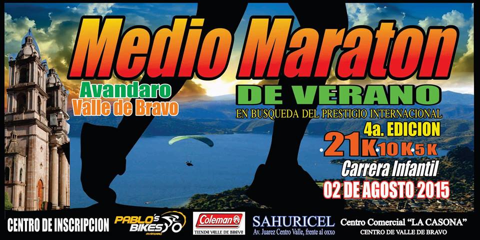 4o. MEDIO MARATON DE VERANO VALLE BRAVO 4o. Medio Maraton, 10 km. y 5 km. Valle de Bravo