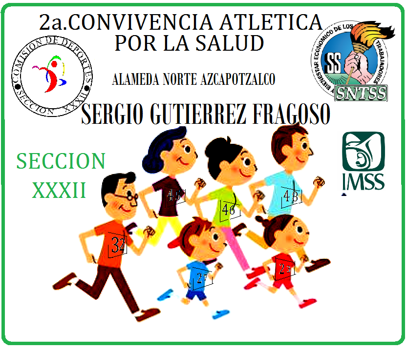 2a.CONVIVENCIA ATLETICA POR LA SALUD "SNTSS" SECCION XXII SERGIO GUTIERREZ FRAGOSO