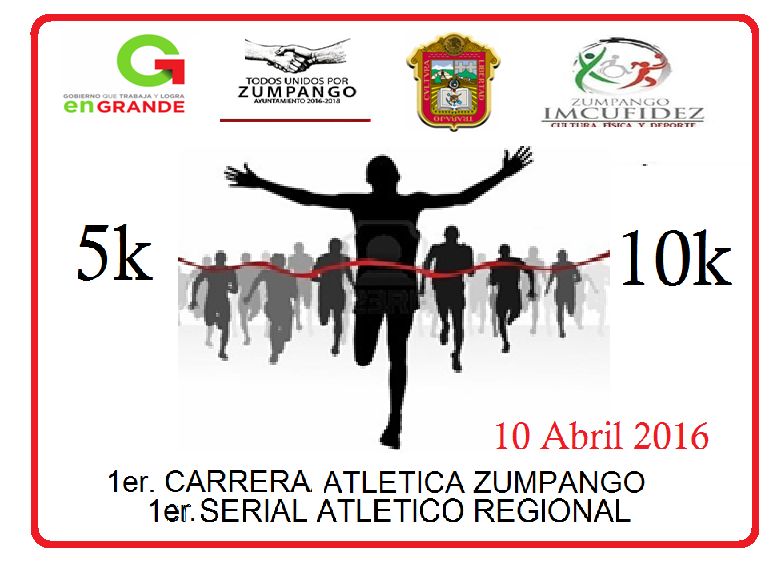 1er SERIAL ATLETICO REGIONAL ZUMPANGO 1a.CARRERA 5K Y 10K INCUFIDEZ, ZUMPANGO 2016