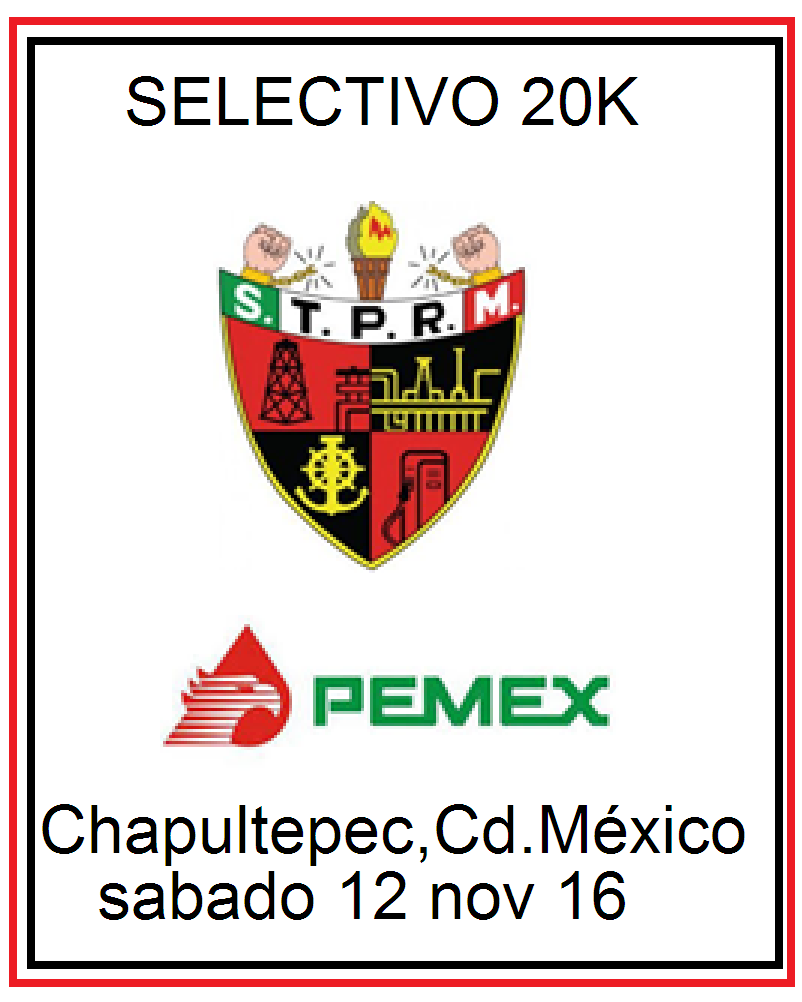 SELECTIVO PEMEX PARA MEDIO MARATON 2016 Selectivo Sindicato "PEMEX" 21km 2016