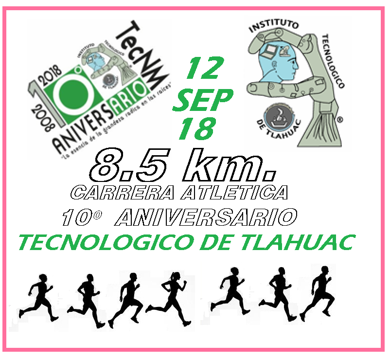 CARRERA 8.8K TECNOLOGICO TLAHUAC 2a. CARRERA 10 ANIVERSARIO TEC-TLAHUAC