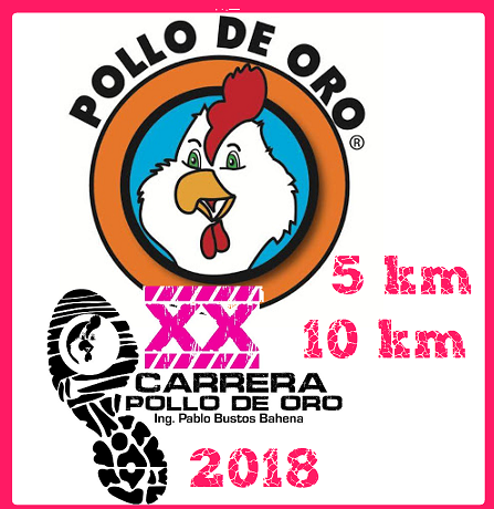 XX CARRERA POLLO DE ORO  2018 Ing. Pablo Bustos Bahena Pollo de Oro
