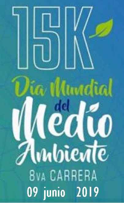 8ava. CARRERA MEDIO AMBIENTE 15K DIA MUNDIAL DEL MEDIO AMBIENTE 15K