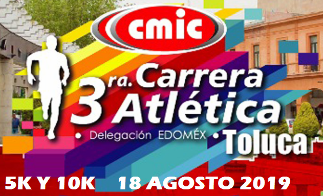 3a. CARRERA 5k y 10k CMIC 2019 CAMARA MEXICANA DE LA INDUSTRIA DE LA CONSTRUCCION