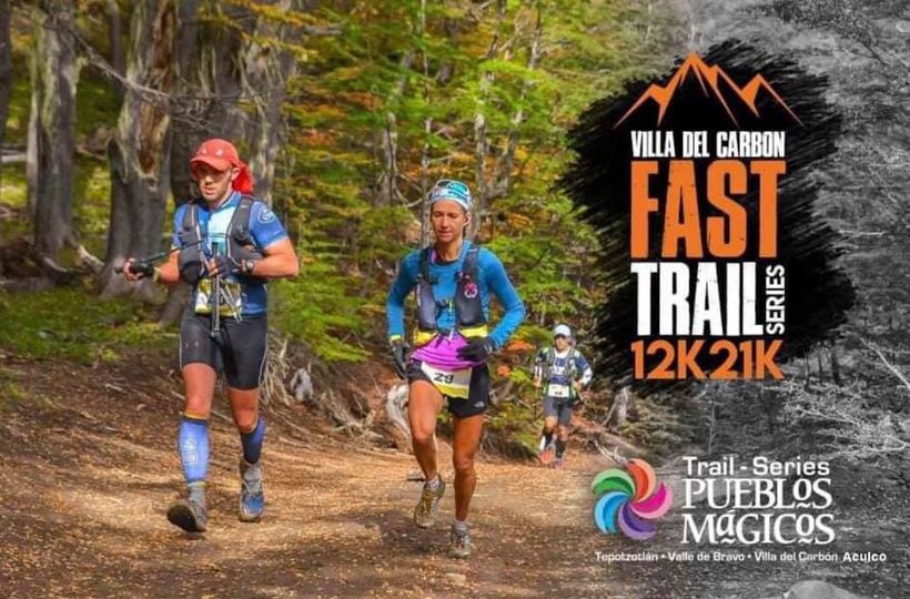FAST TRAIL 12KM VILLA DEL CARBON TRAIL SERIES PUEBLOS MAGICOS 12K