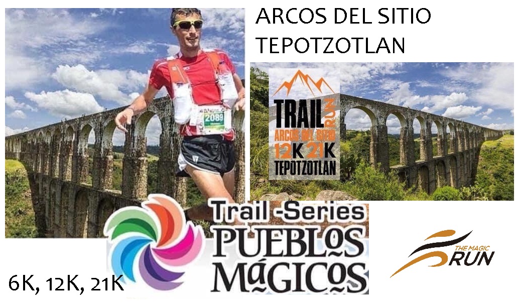 TRAIL RUN 21K ARCOS DEL SITIO TRAIL SERIES PUEBLOS MAGICOS 21K