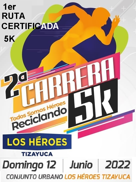 2a.CARRERA TODOS SOMOS HEROES 5K CARRERA 5K CERTIFICADA POR LA FMAA