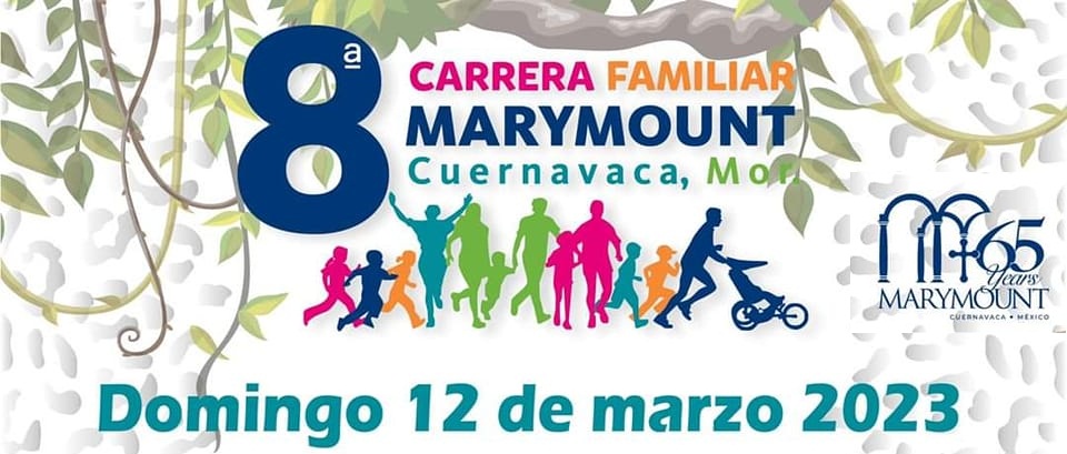 8ava. CARRERA “MARYMOUNT ”  CUERNAVACA MORELOS  ...